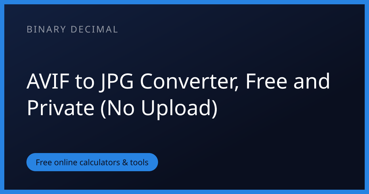 AVIF to JPG Converter, Free and Private (No Upload)