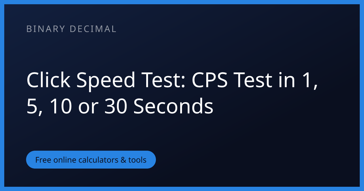 Click Speed Test: CPS Test in 1, 5, 10 or 30 Seconds
