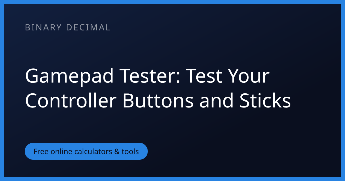 Gamepad Tester: Test Your Controller Buttons and Sticks