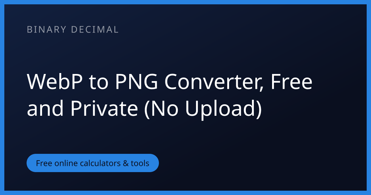 WebP to PNG Converter, Free and Private (No Upload)